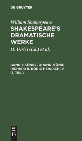 Kniha Koenig Johann. Koenig Richard II. Koenig Heinrich IV. (1. Teil) William August Wil Shakespeare Schlegel