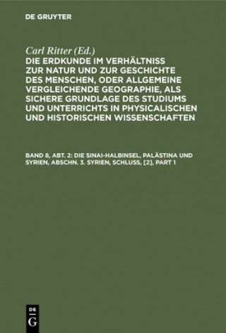 Knjiga Die Sinai-Halbinsel, Palastina und Syrien, Abschn. 3. Syrien, Schluss, [2] Carl Ritter