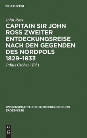 Knjiga Capitain Sir John Ross zweiter Entdeckungsreise nach den Gegenden des Nordpols 1829-1833 John Ross