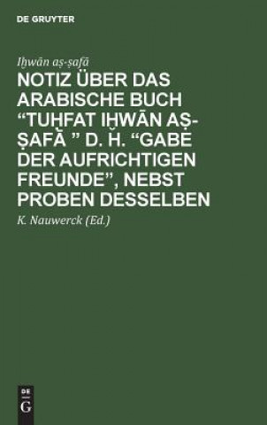 Kniha Notiz UEber Das Arabische Buch "Tu&#7717;fat I&#7723;w&#257;n A&#7779;-&#7779;af&#257; " D. H. "Gabe Der Aufrichtigen Freunde", Nebst Proben Desselben I&#7723;w&#257;n A&#7779;-&#7779;af&#257;