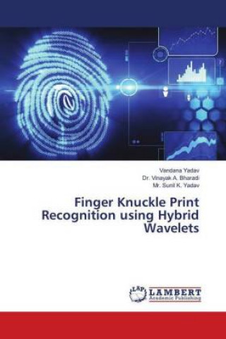 Knjiga Finger Knuckle Print Recognition using Hybrid Wavelets Vandana Yadav