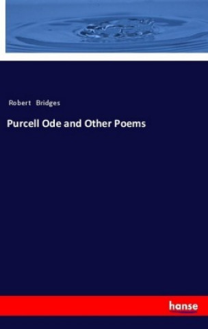 Buch Purcell Ode and Other Poems Robert Bridges