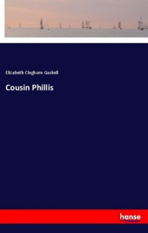 Book Cousin Phillis Elizabeth Cleghorn Gaskell