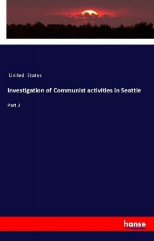 Carte Investigation of Communist activities in Seattle United States