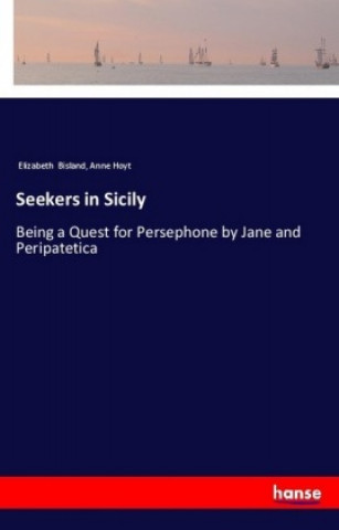 Kniha Seekers in Sicily Elizabeth Bisland