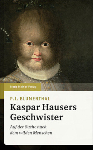 Kniha Kaspar Hausers Geschwister P. J. Blumenthal