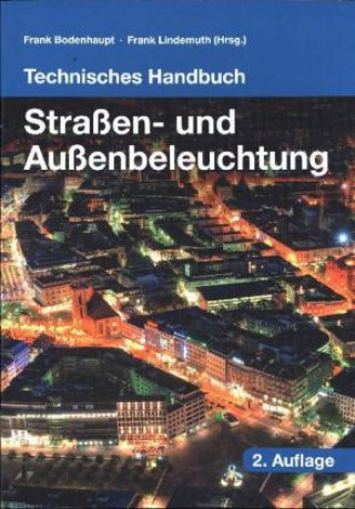 Книга Technisches Handbuch Straßen- und Außenbeleuchtung Frank Bodenhaupt