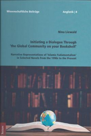 Knjiga Initiating a Dialogue Through 'the Global Community on your Bookshelf' Nina Liewald