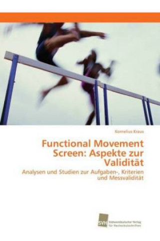 Kniha Functional Movement Screen: Aspekte zur Validität Kornelius Kraus