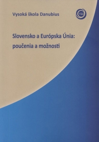 Kniha Slovensko a Európska Únia: poučenia a možnosti 