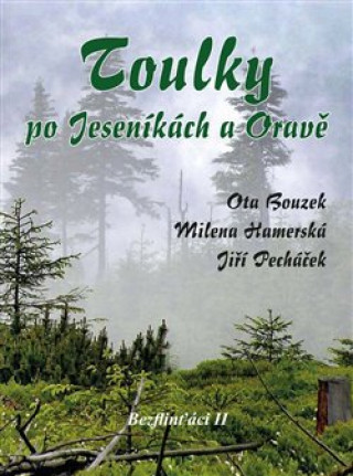 Book Toulky po Jeseníkách a Oravě Ota Bouzek