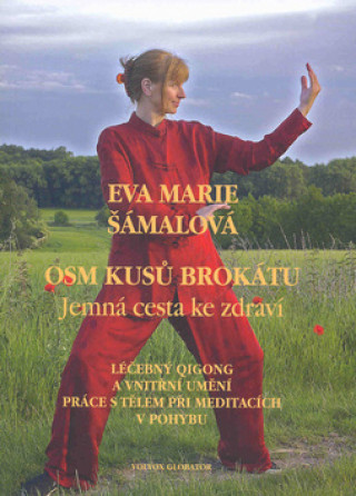 Könyv Osm kusů brokátu Eva Marie Šámalová
