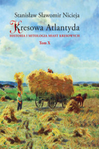 Книга Kresowa Atlantyda Tom X Nicieja Stanisław Sławomir