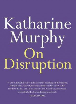 Książka On Disruption Katharine Murphy