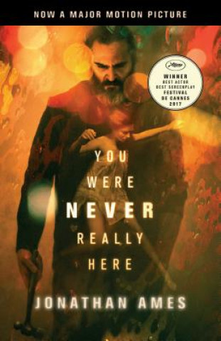 Kniha You Were Never Really Here (Movie Tie-In) Jonathan Ames