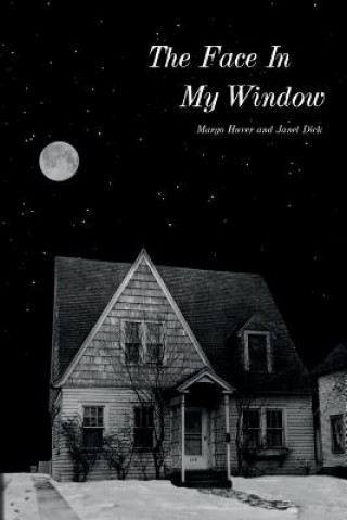 Knjiga The Face in My Window Margo Huver