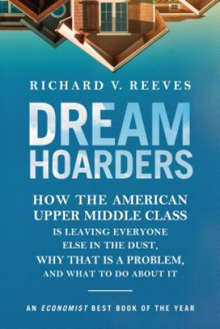 Könyv Dream Hoarders Richard V Reeves