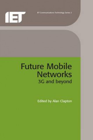 Libro Future Mobile Networks Alan Clapton