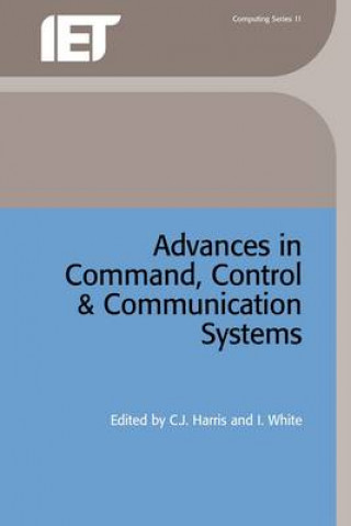 Kniha Advances in Command, Control and Communication Systems I. White