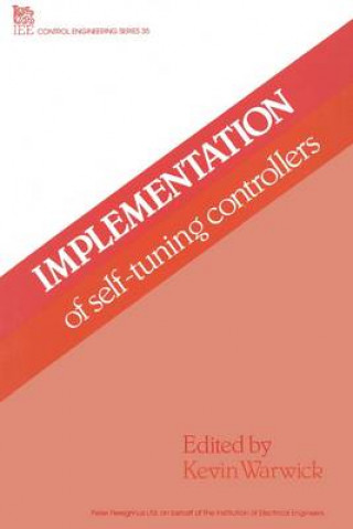 Könyv Implementation of Self-Tuning Controllers K. Warwick