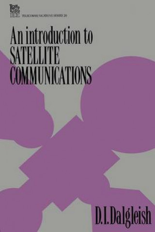 Knjiga Introduction to Satellite Communications D. I. Dalgleish