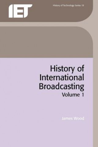 Книга History of International Broadcasting James Wood