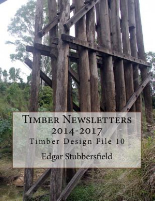 Kniha Timber Newsletters 2014-2017 MR Edgar M Stubbersfield