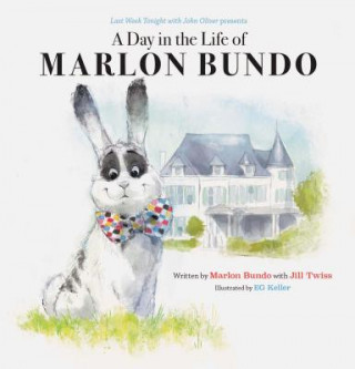 Kniha Last Week Tonight with John Oliver Presents A Day in the Life of Marlon Bundo Marlon Bundo