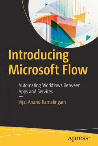 Kniha Introducing Microsoft Flow Vijai Anand Ramalingam