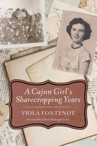 Könyv Cajun Girl's Sharecropping Years Viola Fontenot