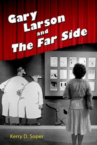 Kniha Gary Larson and The Far Side Kerry D Soper