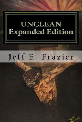 Knjiga Unclean: Expanded Edition Jeff E Frazier I