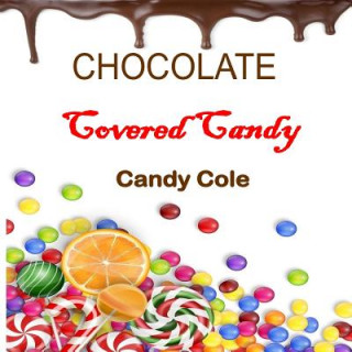 Buch Chocolate Covered Candy Candy Cole