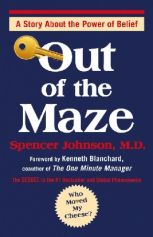 Könyv Out of the Maze Spencer Johnson