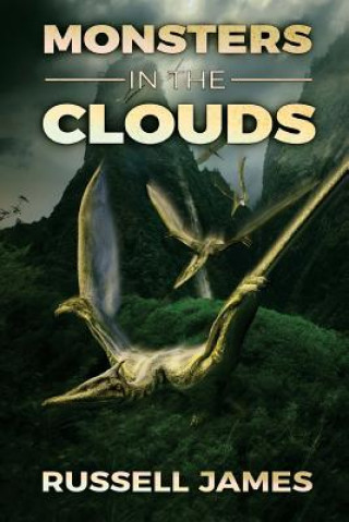 Knjiga Monsters In The Clouds Russell James
