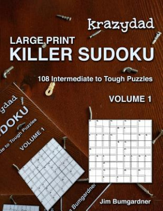 Carte Krazydad Large Print Killer Sudoku Volume 1 Jim Bumgardner