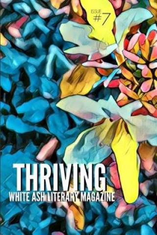 Книга Thriving: Issue 7 Various Authors