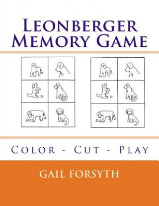 Kniha Leonberger Memory Game: Color - Cut - Play Gail Forsyth