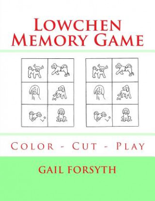Книга Lowchen Memory Game: Color - Cut - Play Gail Forsyth