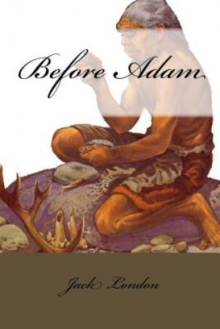 Carte Before Adam Jack London