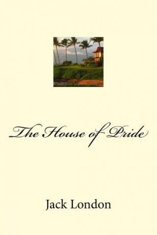 Livre The House of Pride Jack London