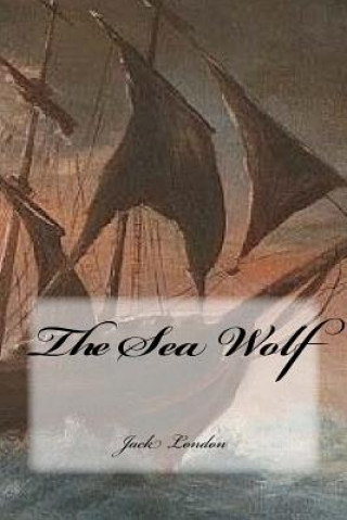 Kniha The Sea Wolf Jack London