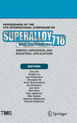 Carte Proceedings of the 9th International Symposium on Superalloy 718 & Derivatives: Energy, Aerospace, and Industrial Applications Joel Andersson