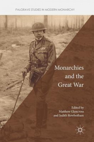 Kniha Monarchies and the Great War Matthew Glencross