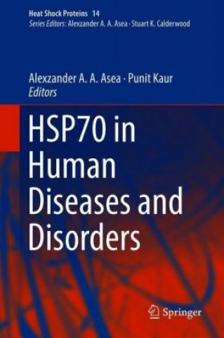 Książka HSP70 in Human Diseases and Disorders Alexzander A. A. Asea