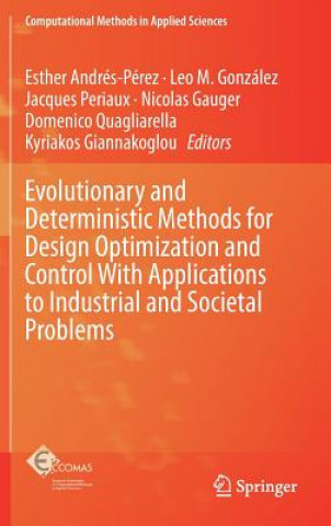 Könyv Evolutionary and Deterministic Methods for Design Optimization and Control With Applications to Industrial and Societal Problems Esther Andrés-Pérez