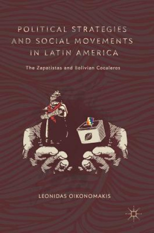 Könyv Political Strategies and Social Movements in Latin America Leonidas Oikonomakis