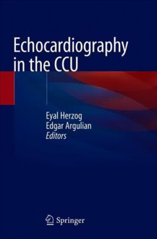 Книга Echocardiography in the CCU Eyal Herzog