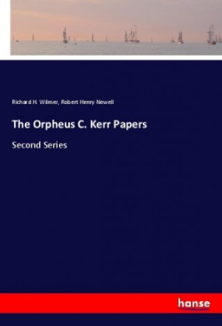 Kniha The Orpheus C. Kerr Papers Richard H. Wilmer