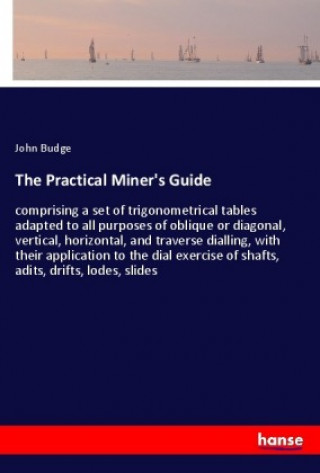 Kniha The Practical Miner's Guide John Budge